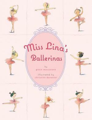 Miss Lina's Ballerinas by Grace Maccarone