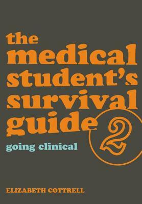 The Medical Student's Survival Guide: Bk. 2 by Elizabeth Cottrell, David Mitchell