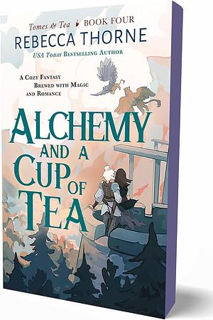 Alchemy and a Cup of Tea by Rebecca Thorne