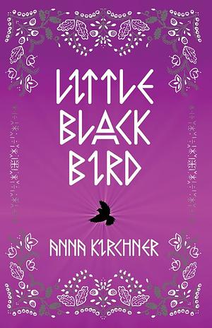 Little Black Bird by Anna Kirchner