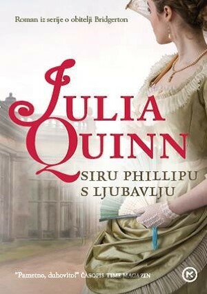Siru Phillipu s ljubavlju by Julia Quinn