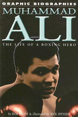 Muhammad Ali: The Life of a Boxing Hero by Rob Shone