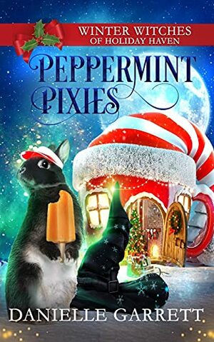 Peppermint Pixies by Danielle Garrett