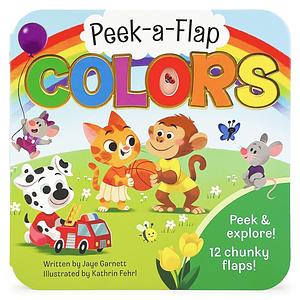 Peek-a-Flap Colors by Jaye Garnett
