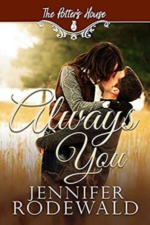 Always You by Jennifer Rodewald