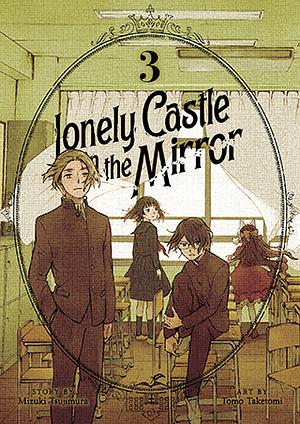 Lonely Castle in the Mirror, Vol. 3 by Tomo Taketomi