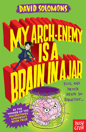 My Arch-Enemy is a Brain in a Jar by David Solomons