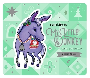 My Little Donkey / Mi Burrito by Susie Jaramillo