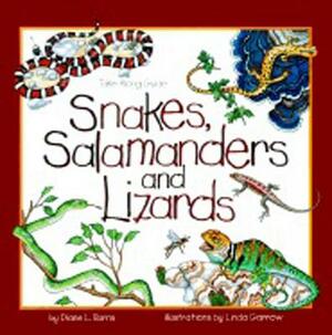 Snakes, Salamanders & Lizards by Diane Burns