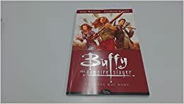 Buffy the Vampire Slayer 1: The Long Way Home: Season Eight by Joss Whedon