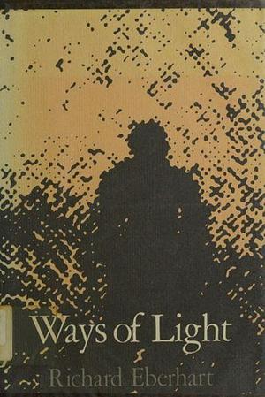 Ways of Light: Poems, 1972-1980 by Richard Eberhart