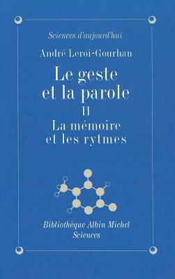 Geste Et La Parole - Tome 2 (Le) by Andre Leroi-Gourhan