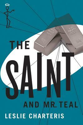 The Saint and Mr. Teal by Leslie Charteris