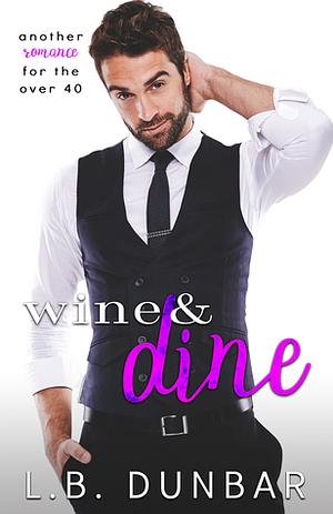 Wine&Dine by L.B. Dunbar