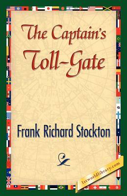 The Captain's Toll-Gate by Frank R. Stockton