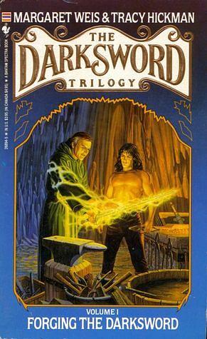 Forging the Darksword by Tracy Hickman, Margaret Weis