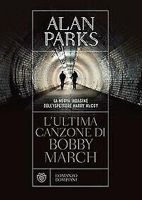 L'ultima canzone di Bobby March by Alan Parks