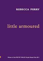 little armoured by Rebecca Perry