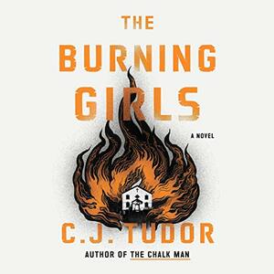 The Burning Girls by C.J. Tudor