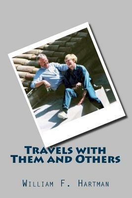 Travels with Them and Others by Jon Hartman, William F. Hartman, Terri Hartman