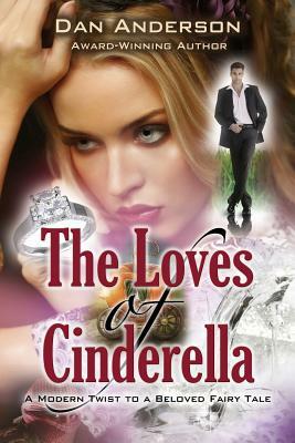 The Loves of Cinderella by Dan Anderson