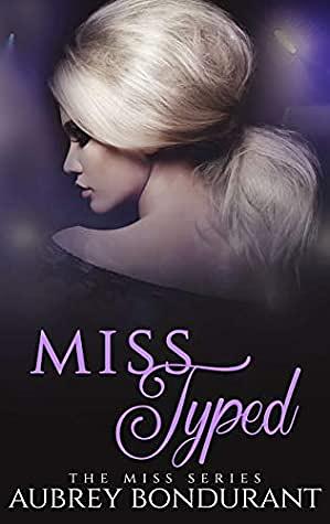 Miss Typed by Aubrey Bondurant