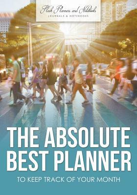 The Absolute Best Planner to Keep Track of Your Month by Flash Planners and Notebooks