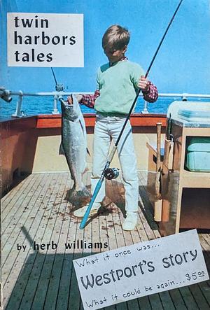 Twin Harbors Tales by Herb Williams