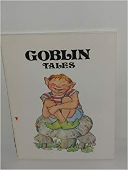 Goblin Tales by Jacqueline Rogers, Corinne Denan, Hans Christian Andersen