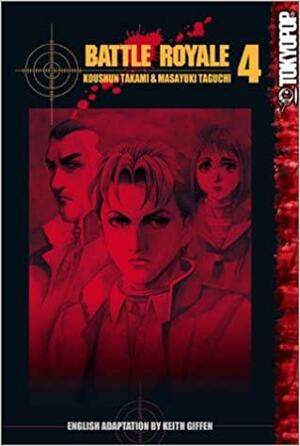 Battle Royale, Vol. 04 by Masayuki Taguchi, Koushun Takami, Keith Giffen, Tomo Iwo