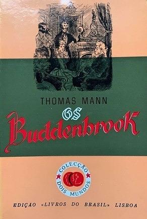 Os Buddenbrook: Decadência de uma Família by Thomas Mann