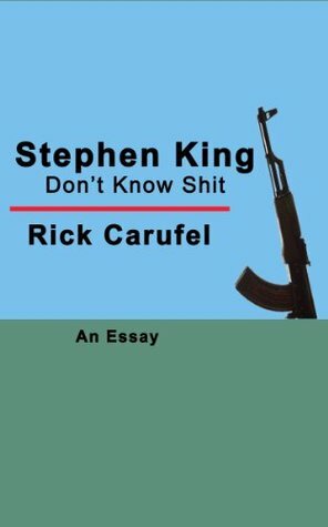 Stephen King Don't Know Shit by Rick Carufel