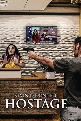 Hostage by Kevin O'Donnell Jr.