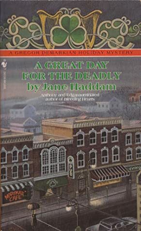 A Great Day for the Deadly by Jane Haddam