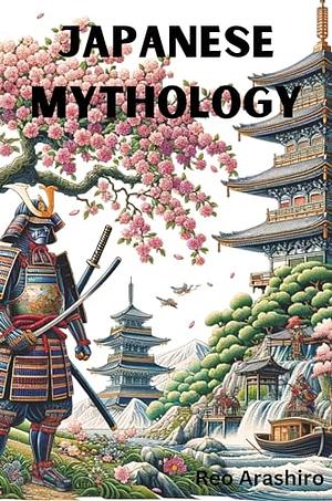 Japanese Mythology by Reo Arashiro