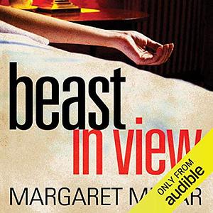 Beast In View by Margaret Millar