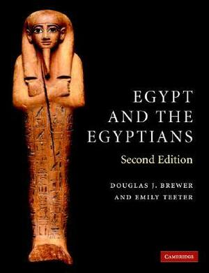 Egypt and the Egyptians by Douglas J. Brewer, Emily Teeter