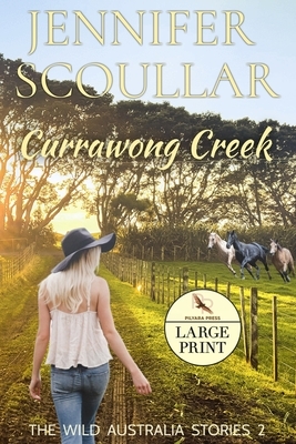 Currawong Creek - Large Print by Jennifer Scoullar