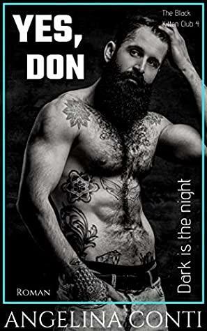 YES, DON - Dark is the night by Angelina Conti