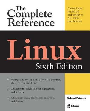 Linux: The Complete Reference, Sixth Edition by Richard Petersen