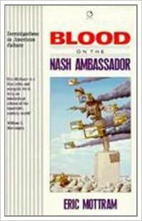 Blood on the Nash Ambassador: Investigations in American Culture by Eric Mottram