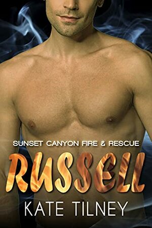 RUSSELL (Sunset Canyon Fire & Rescue: Rookies #4): a BBW, firefighter instalove short romance by Kate Tilney