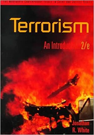 Terrorism by Jonathan R. White