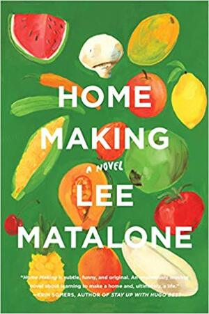 Home Making by Lee Matalone