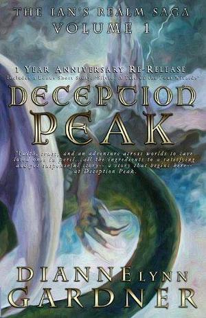 Deception Peak: The Ian's Realm Saga, Book 1 by Dianne Lynn Gardner by D.L. Gardner, D.L. Gardner