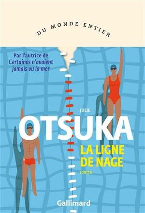 La Ligne de Nage by Julie Otsuka