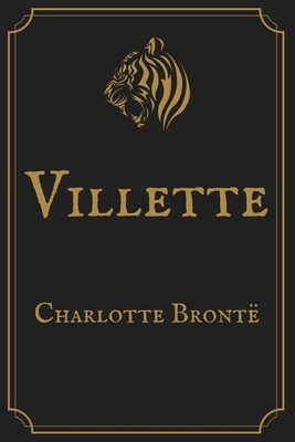 Villette: Gold Perfect Edition by Charlotte Brontë