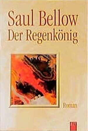 Der Regenkönig by Saul Bellow