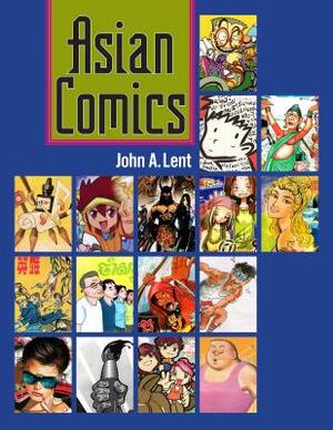 Asian Comics by John a. Lent