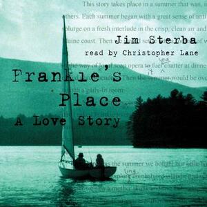 Frankie's Place: A Love Story by Jim Sterba